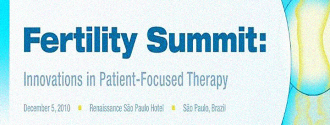 05.12: “Latin America Fertility Summit: Innovation in Patient-Focused Therapy”